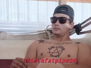 Twistafatpipe26