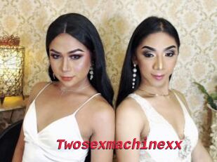 Twosexmachinexx