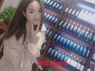 Untilyou