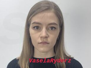 VaselaRyderz
