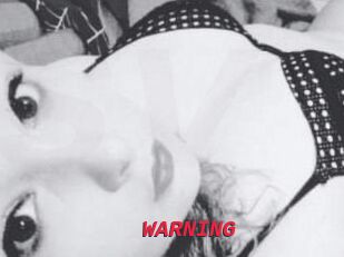 WARNING