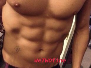 WeTWOfine