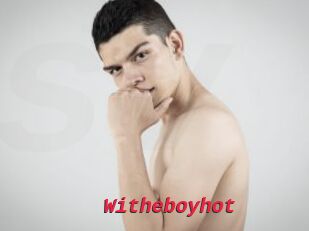 Witheboyhot