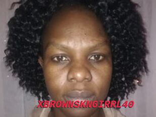 XBROWNSKNGIRRL40