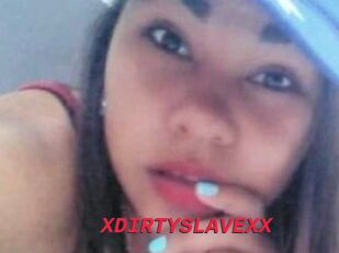 XDIRTYSLAVEXX