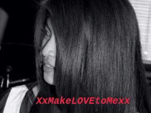 XxMakeLOVEtoMexx