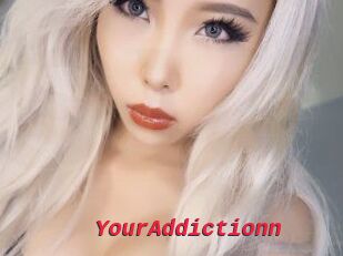 YourAddictionn