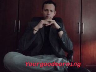 Yourgoodmorning