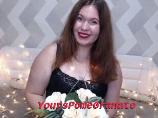 YoursPomeGranate