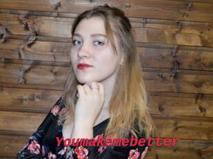 Youmakemebetter