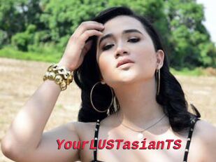 YourLUSTasianTS