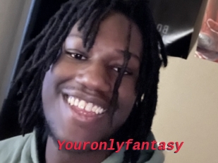 Youronlyfantasy